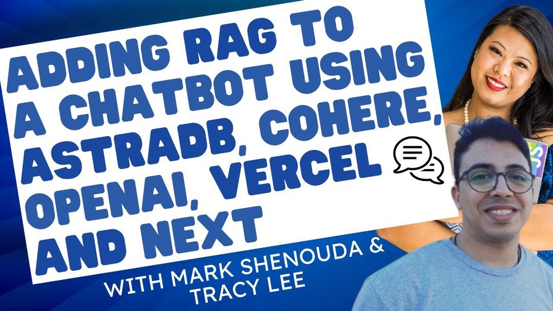 Adding RAG to a Chatbot using AstraDB, Cohere, OpenAI, Vercel and Next